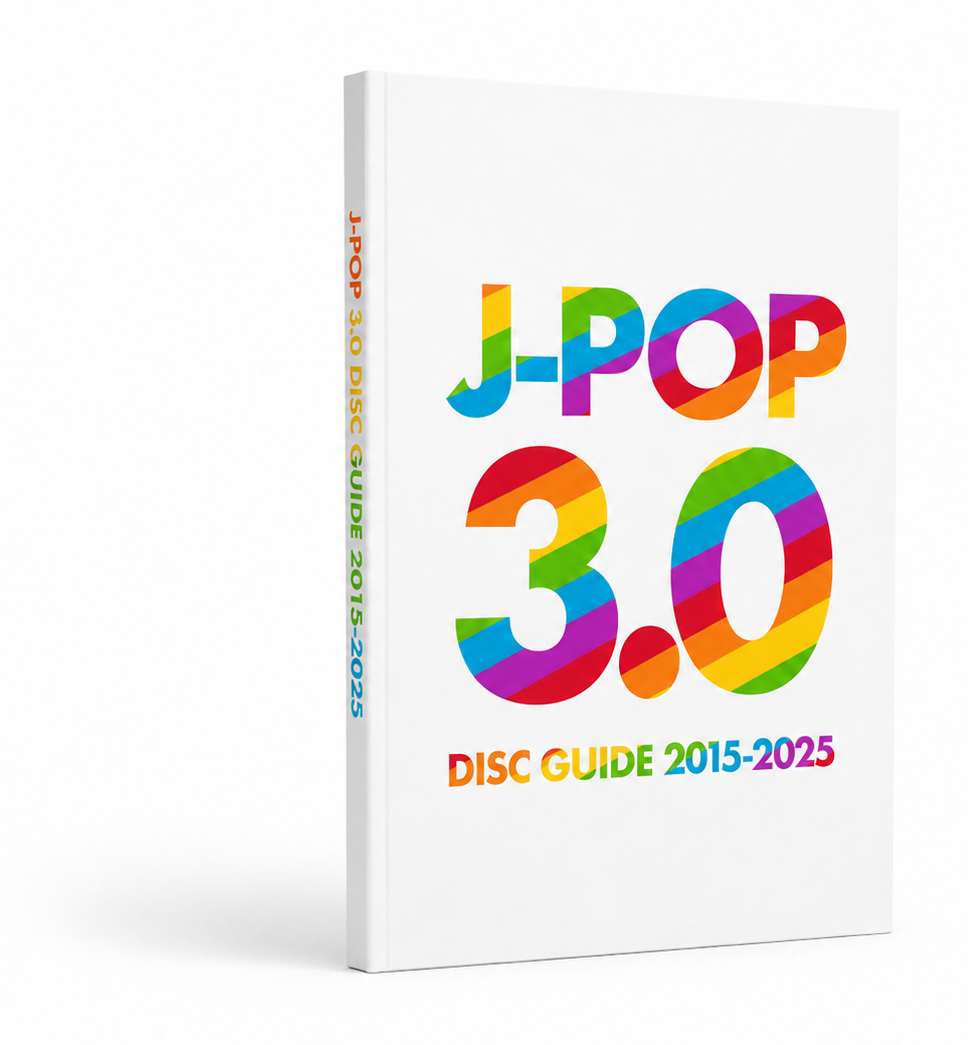 J-POP 3.0 DISC GUIDE 2015-2025